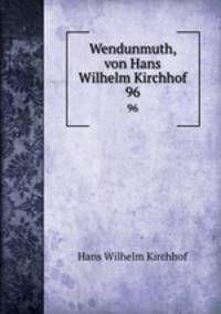 Wendunmuth, von Hans Wilhelm Kirchhof. 96