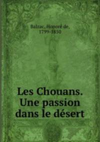 Les Chouans. Une passion dans le desert