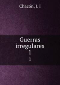 Guerras irregulares. 1