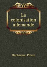 La colonisation allemande
