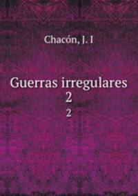 Guerras irregulares. 2
