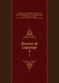 uvres de Lagrange. 3