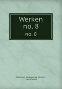 Werken. no. 8