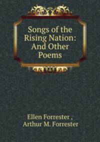 Songs of the Rising Nation: And Other Poems