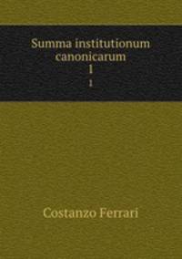 Summa institutionum canonicarum. 1