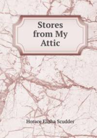 Stores from My Attic