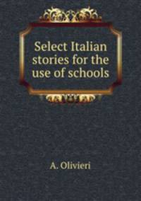 Select Italian stories for the use of schools