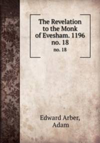 The Revelation to the Monk of Evesham. 1196. no. 18