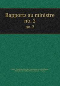 Rapports au ministre. no. 2