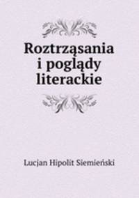 Roztrzasania i poglady literackie