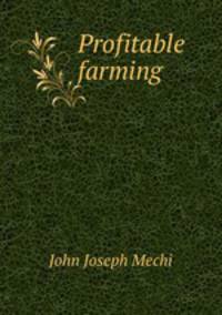 Profitable farming