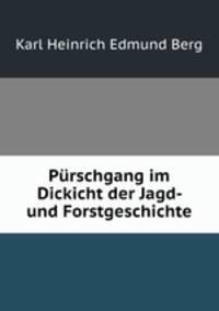 Purschgang im Dickicht der Jagd- und Forstgeschichte