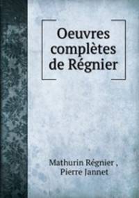 Oeuvres completes de Regnier