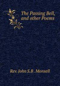 The Passing Bell, and other Poems.