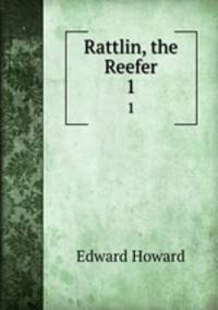 Rattlin, the Reefer. 1