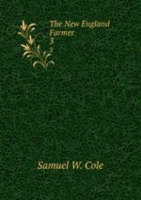 The New England Farmer. 3
