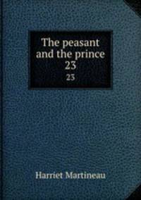 The peasant and the prince. 23