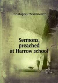 Sermons, preached at Harrow school