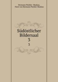 Sdstlicher Bildersaal. 3