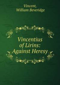 Vincentius of Lirins: Against Heresy
