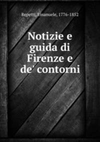Notizie e guida di Firenze e de