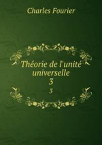 Thorie de l`unit universelle. 3