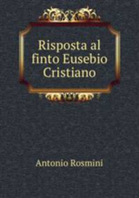 Risposta al finto Eusebio Cristiano