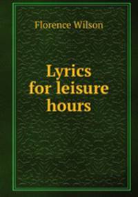Lyrics for leisure hours