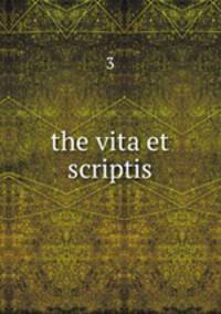 the vita et scriptis