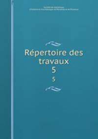 Repertoire des travaux. 5