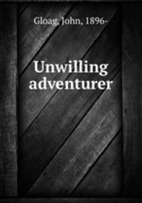 Unwilling adventurer