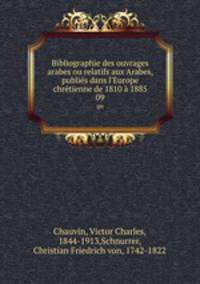Bibliographie des ouvrages arabes ou relatifs aux Arabes, publies dans l