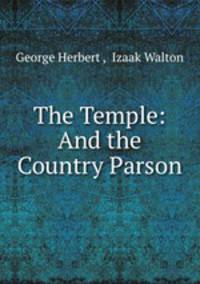 The Temple: And the Country Parson.
