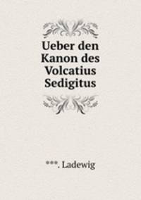 Ueber den Kanon des Volcatius Sedigitus.