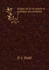 Scnes de la vie prive et publique des animaux. 2