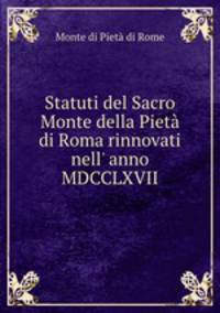 Statuti del Sacro Monte della Pieta di Roma rinnovati nell