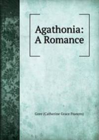 Agathonia: A Romance