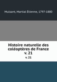 Histoire naturelle des coloptres de France. v. 21