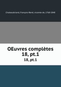 OEuvres compltes. 18, pt.1