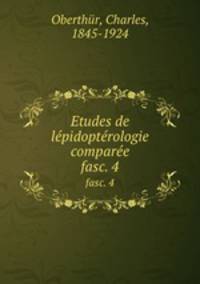 Etudes de lpidoptrologie compare. fasc. 4