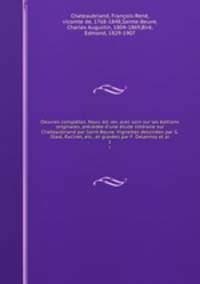 Oeuvres completes. Nouv. ed. rev. avec soin sur les editions originales, precedee d