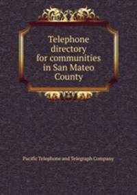 Telephone directory for communities in San Mateo County