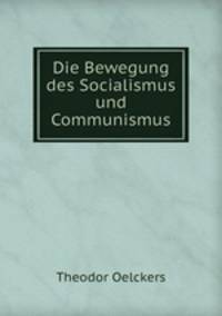 Die Bewegung des Socialismus und Communismus