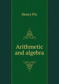 Arithmetic and algebra