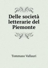 Delle societa letterarie del Piemonte
