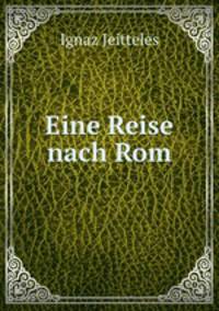 Eine Reise nach Rom
