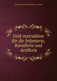 Feld-instruktion fur die Infanterie, Kavallerie und Artillerie