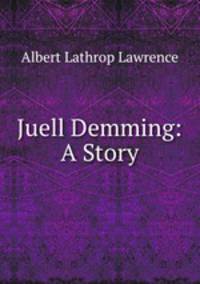 Juell Demming: A Story