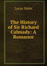 The History of Sir Richard Calmady: A Romance