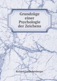 Grundzuge einer Psychologie der Zeichens